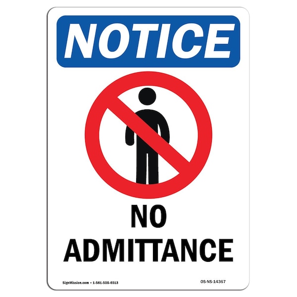 Safety Sign, OSHA Notice, 24" Height, Aluminum, No Admittance Sign With Symbol, Portrait